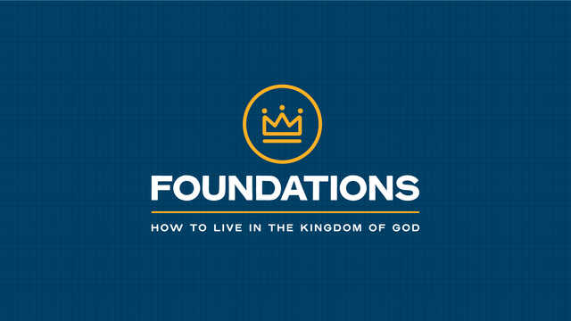 foundations how to live in the kingdom of god