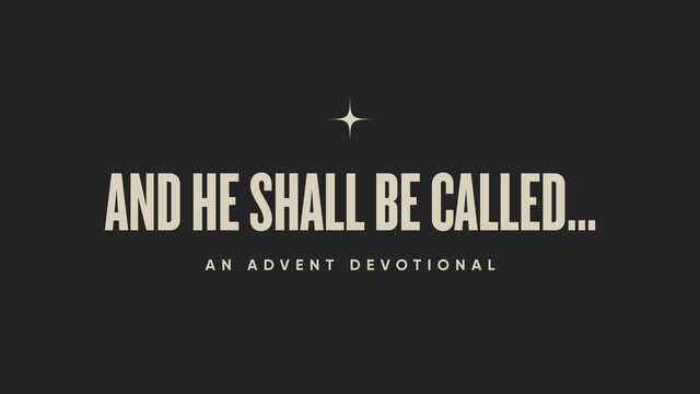 and he shall be called advent devotional